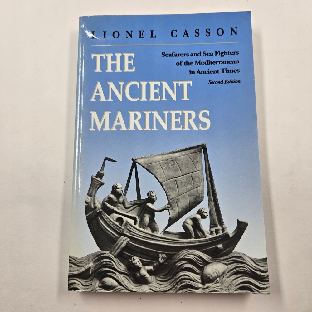 The Ancient Mariners Lionel Casson 2nd Ed Mediterranean History Princeton Book